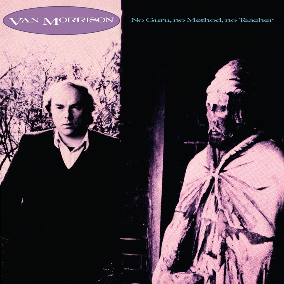 Van Morrison - No Guru, No Method, No Teacher